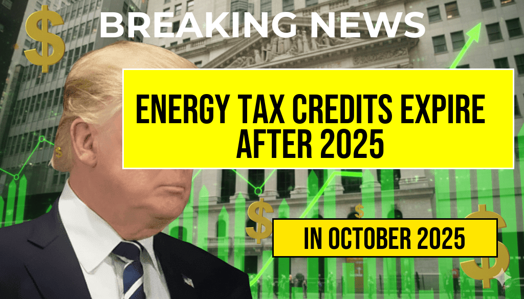 Residential Energy Tax Credits Set to Expire After 2025: A Shift Away from Green Energy Incentives.