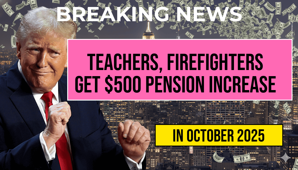 Teachers and Firefighters to Benefit from Up to $500 Increase in Monthly Pension Checks Following WEP/GPO Changes.